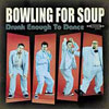 Bowling For Soup - Drunk Enough To Dance