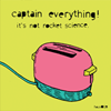 Captain Everything! - It's Not Rocket Science